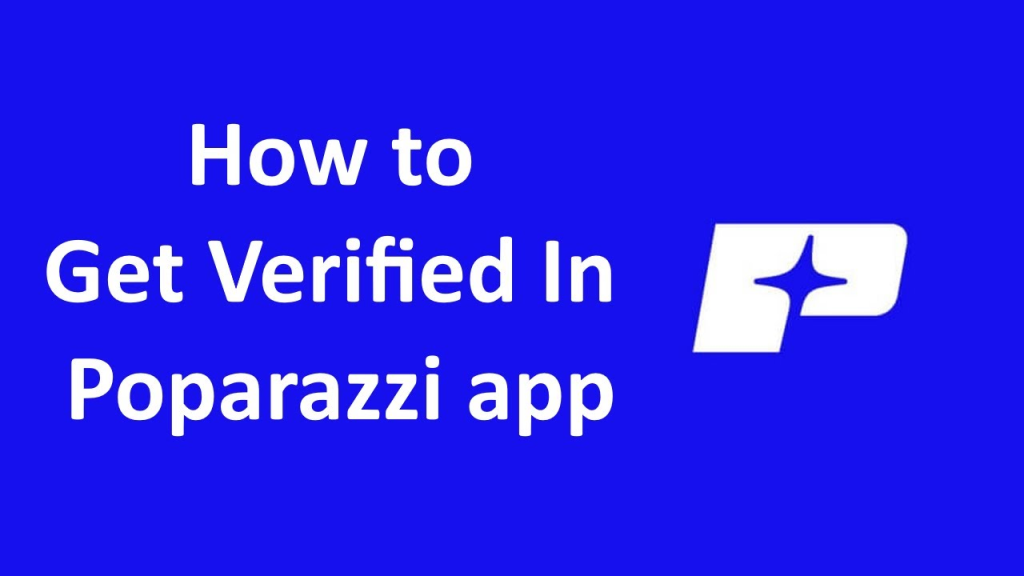 How Do I Verify My Account on The Poparazzi App?
