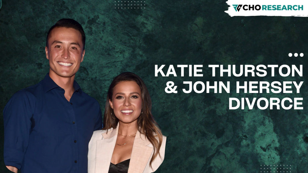 Katie Thurston & John Hersey divorce