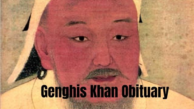 Genghis Khan Obituary