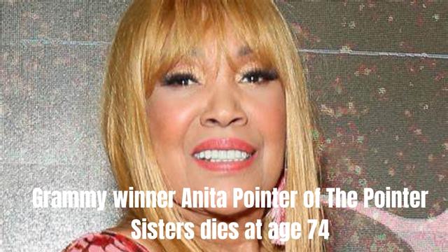 Grammy Winner Anita Pointer of The Pointer Sisters Dies